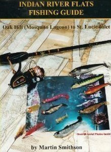Indian River Flats Fishing Guide: Oak Hill (Mosquito Lagoon) to St. Lucie Inlet