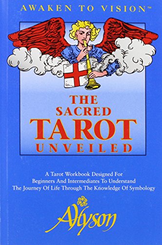 The Sacred Tarot Unveiled