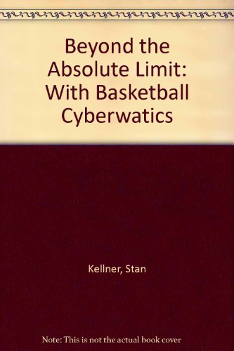 Beyond the Absolute Limit: With Basketball Cyberwatics