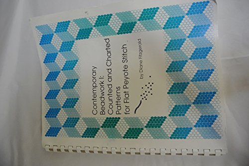 Contemporary Beadwork I: Counted and Charted Patterns for Flat Peyote Stitch