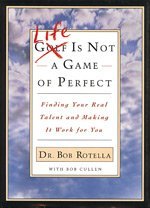 Life Is Not a Game of Perfect