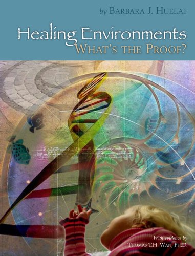 Healing Environments, What's The Proof?