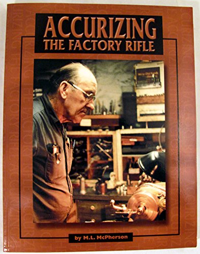 Accurizing the Factory Rifle