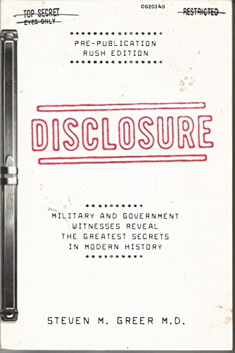 Disclosure : Military and Government Witnesses Reveal the Greatest Secrets in Modern History
