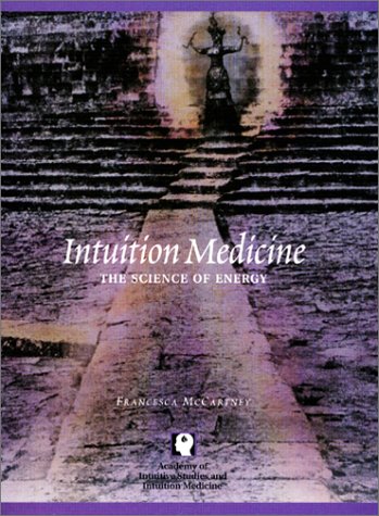 Intuition Medicine: The Science of Energy