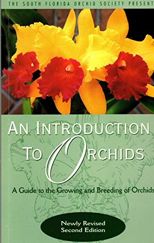 An Introduction to Orchids: A Guide to the Growing and Breeding of Orchids