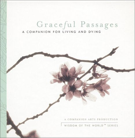 Graceful Passages : A Companion for Living and Dying by Gary Remal Malkin (2000-11-01)