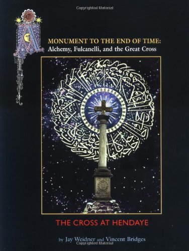 A Monument to the End of Time: Alchemy, Fulcanelli and the Great Cross