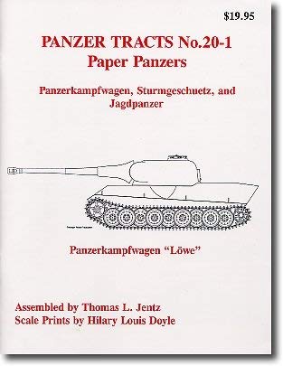 PAPER PANZERS: The Unfinished Projects (Panzerkampfwagen, Sturmgeschutz and Jagdpanzer.) (Panzer Tracts, Vol. # 20-1)