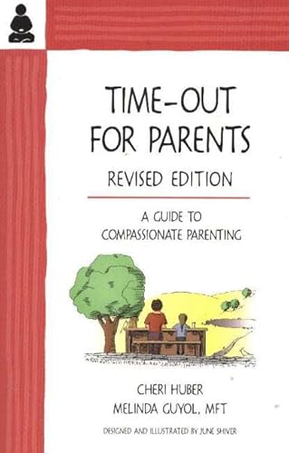 Time-Out for Parents: A Guide to Compassionate Parenting