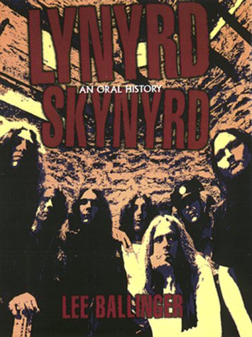 Cover of Lynyrd Skynyrd: An Oral History by Ballinger, Lee, paperback Book