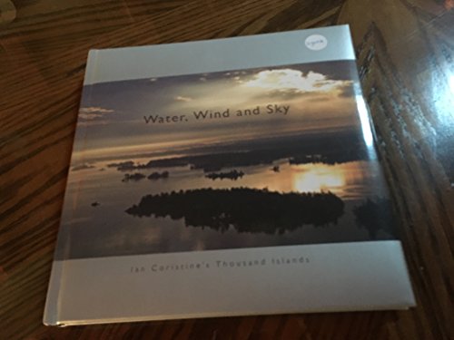 Water, Wind and Sky, Ian Coristine's Thousand Islands