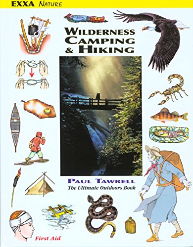 Wilderness Camping & Hiking: The Ultimate Outdoors Book
