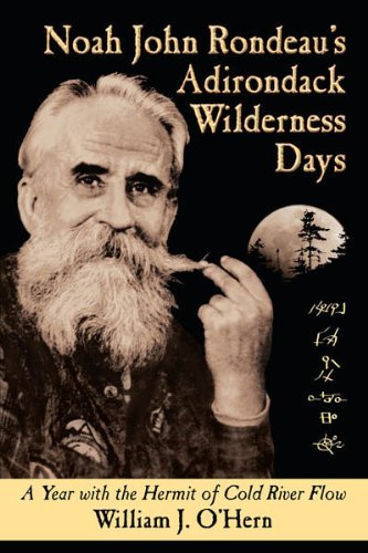 Noah John Rondeau's Adirondack Wilderness Days: A Year With the Hermit of Cold River Flow