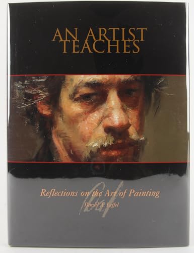 An Artist Teaches: Reflections on the Art of Painting
