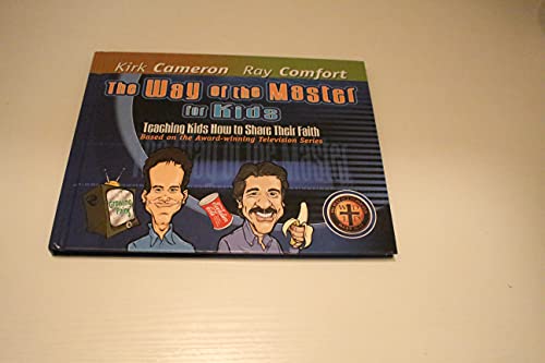 The Way of the Master for Kids: Teaching Kids How to Share Their Faith