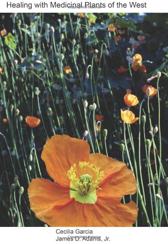 Healing with Medicinal Plants of the West: Cultural and Scientific Basis for Their Use