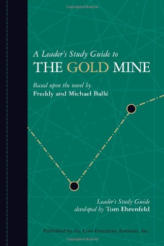 A Leader's Study Guide to The Gold Mine