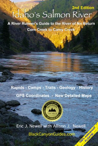 Idaho's Salmon River: A River Runner's Guide to the River of No Return, Corn Creek to Carey Creek