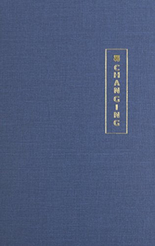 CHANGING Zhouyi::The Heart of the Yijing