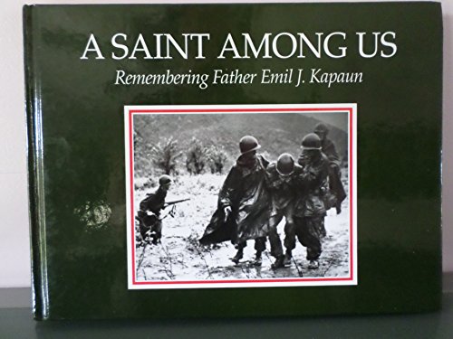 A Saint Among Us: Remembering Father Emil J. Kapaun