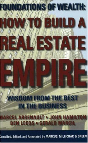 How to Build a Real Estate Empire: Wisdom from the Best in the Business
