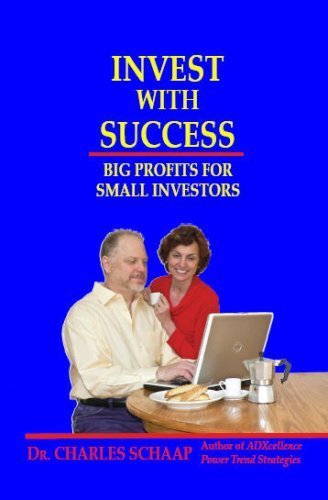 Invest with Sucess: Big Profits for Small Investors