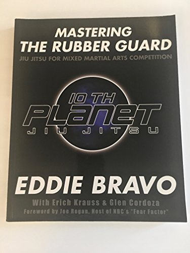 Mastering the Rubber Guard: Jiu Jitsu for Mixed Martial Arts Competition