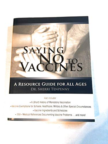 Saying No to Vaccines: A Resource Guide for All Ages