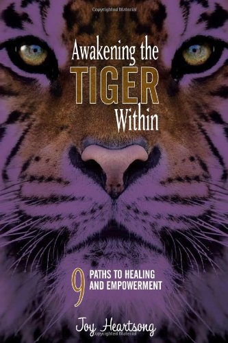 Awakening the Tiger Within: 9 Paths to Healing and Empowerment