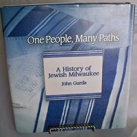 One People, Many Paths: A History of Jewish Milwaukee