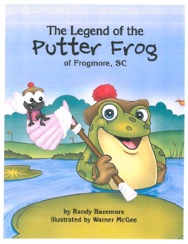 The Legend of the Putter Frog of Frogmore, SC