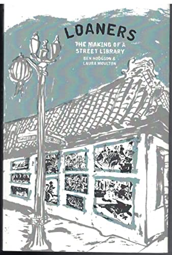 Loaners : The Making of a Street Library