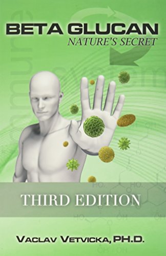 Beta Glucan: Nature's Secret, Third Edition