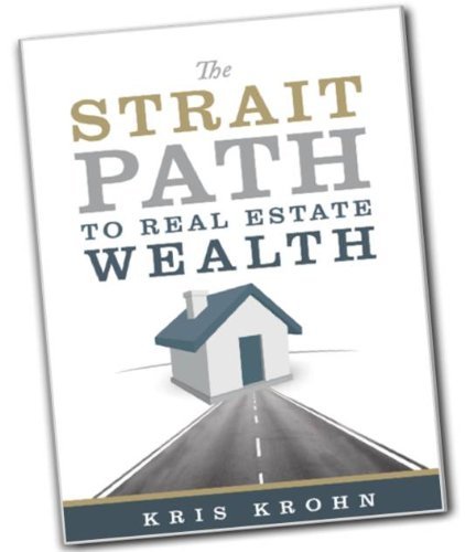 The Strait Path to Real Estate Wealth