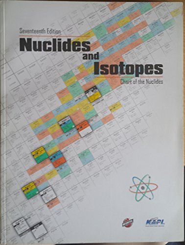 Nuclides and Isotopes : Chart of the Nuclides 17th Edition
