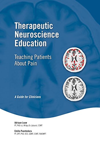 Therapeutic Neuroscience Education: Teaching Patients About Pain: A Guide for Clinicians
