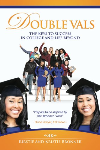 Double Vals: The Keys To Success In College And Life Beyond
