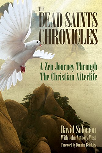 The Dead Saints Chronicles: A Zen Journey Through the Christian Afterlife