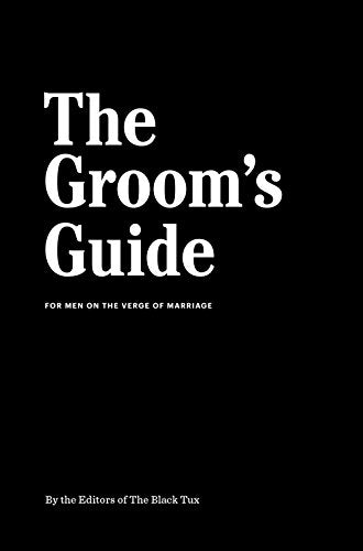 The Groom's Guide: For Men on the Verge of Marriage