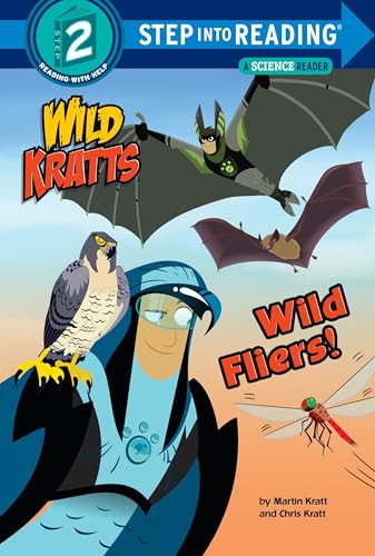 Wild Fliers! (Wild Kratts) (Step into Reading)