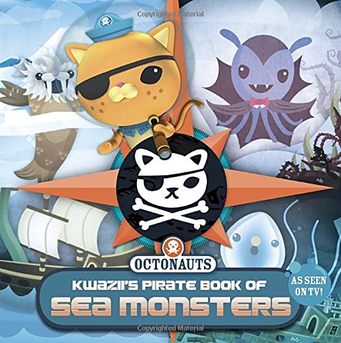 Kwazii's Pirate Book of Sea Monsters (Octonauts)