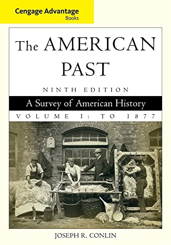Cengage Advantage Books: The American Past, Volume I: To 1877