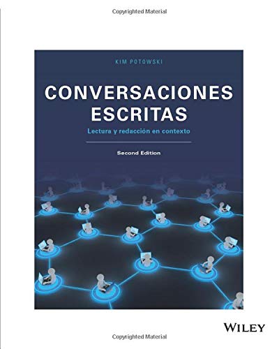 Conversaciones escritas: Lectura y redaccion en contexto, 2nd Edition: Lectura y redaccion en contexto