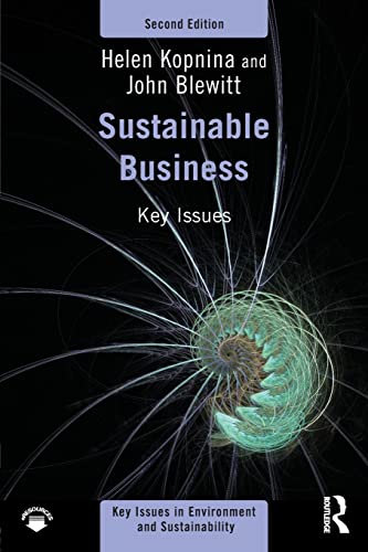 Sustainable Business: Key Issues (Key Issues in Environment and Sustainability)