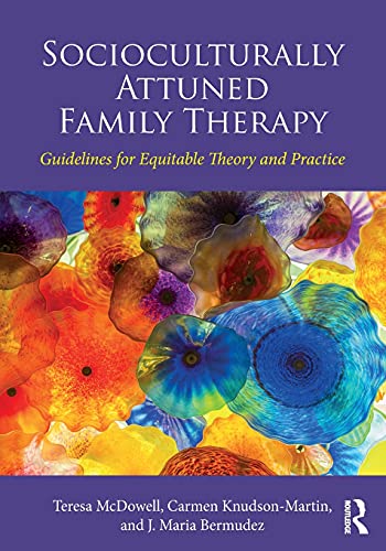 Socioculturally Attuned Family Therapy: Guidelines for Equitable Theory and Practice