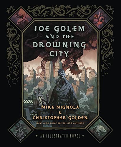 Joe Golem and the Drowning City: An Illustrated Novel