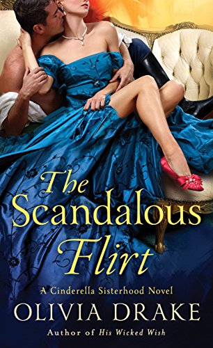 The Scandalous Flirt (Cinderella Sisterhood Series, 6)