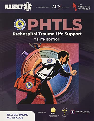 PHTLS: Prehospital Trauma Life Support: .