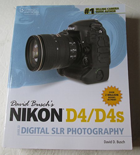 David Busch's Nikon D4 Guide to Digital SLR Photography (David Busch's Digital Photography Guides)